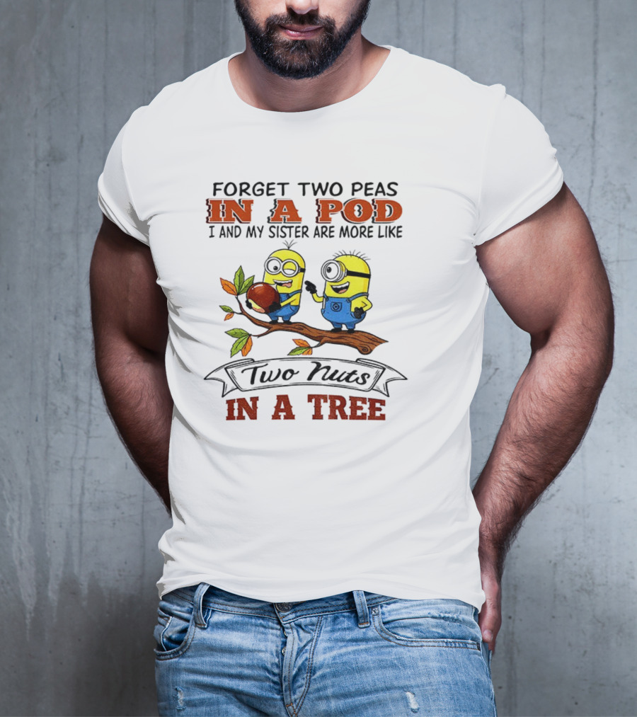 Two Nuts Minions In A Pod In A Tree T-Shirt