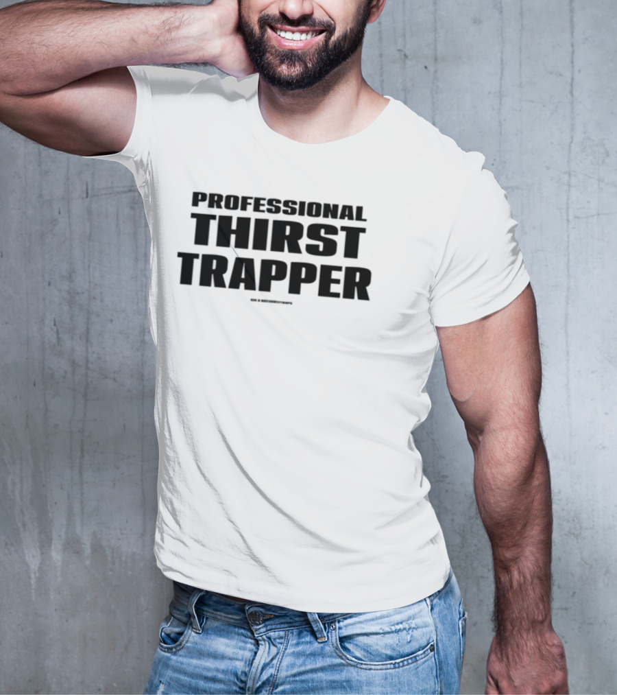 Professional Thirst Trapper Record Breaker T-Shirt