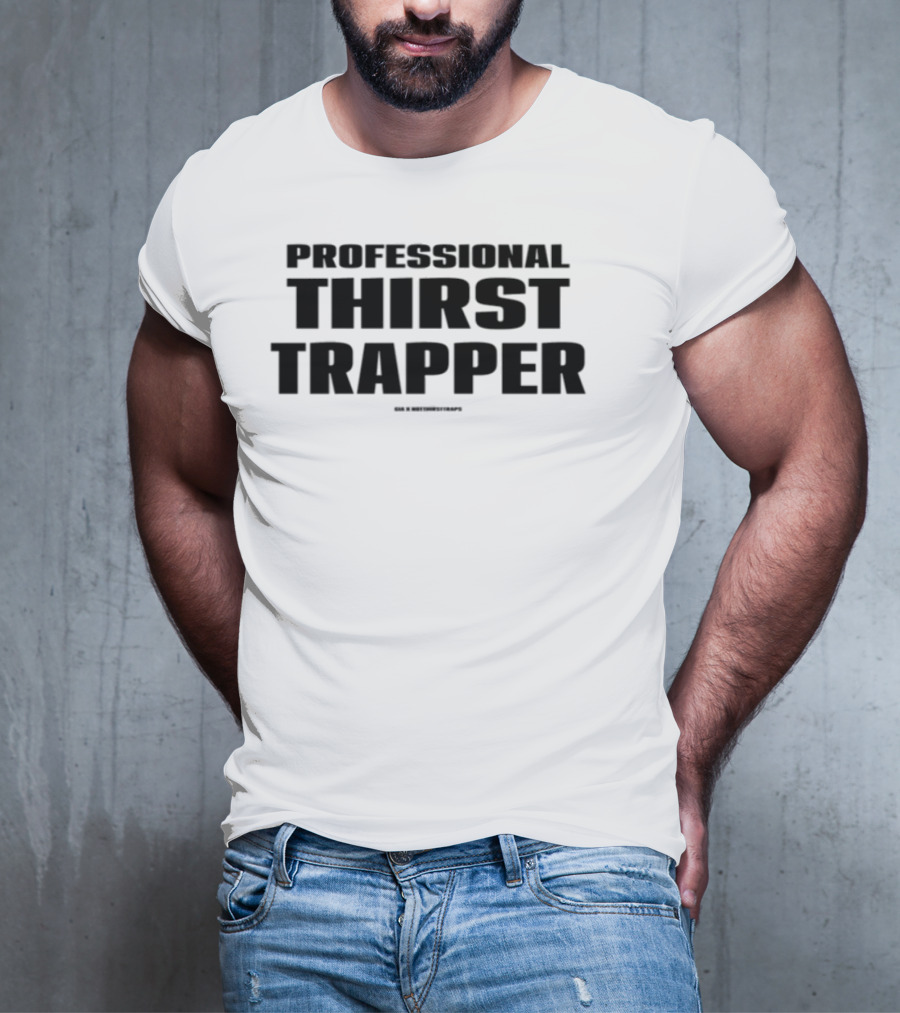 Professional Thirst Trapper Record Breaker T-Shirt