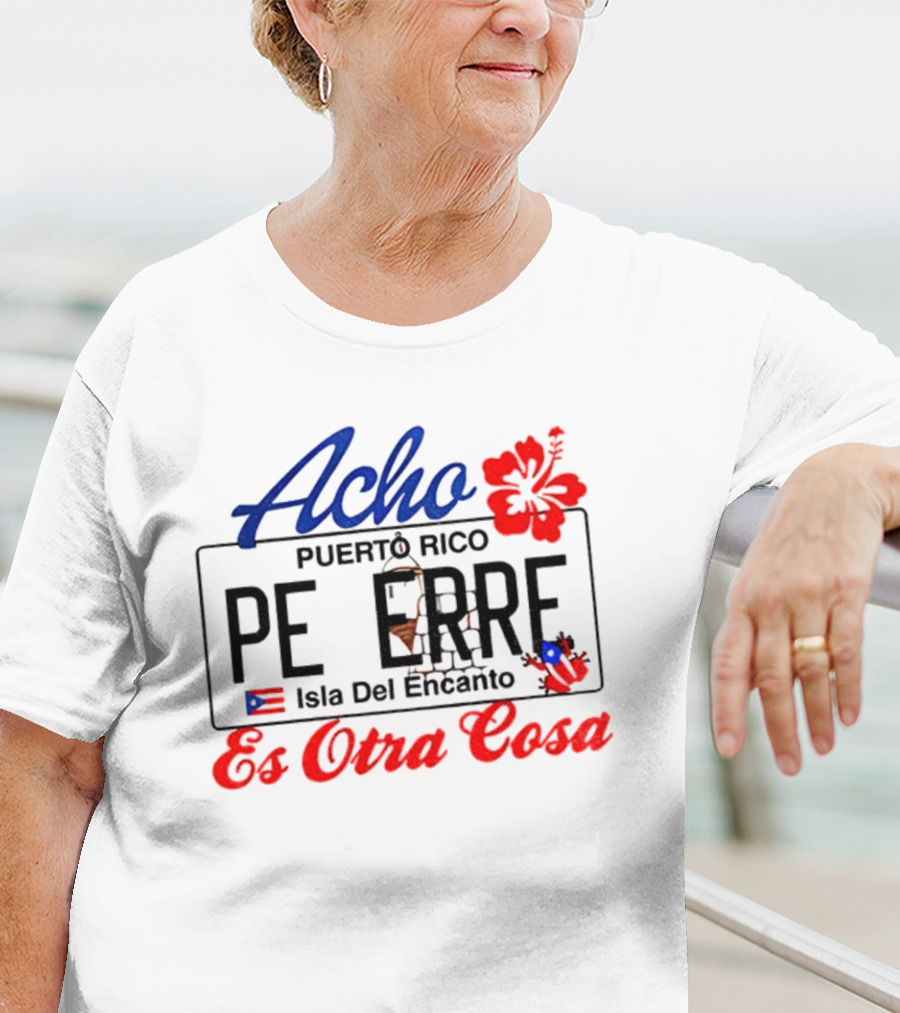 Acho Puerto Rico Es Otra Cosa Bad Bunny Hibiscus Flag Peer's Iconic Style T-Shirt