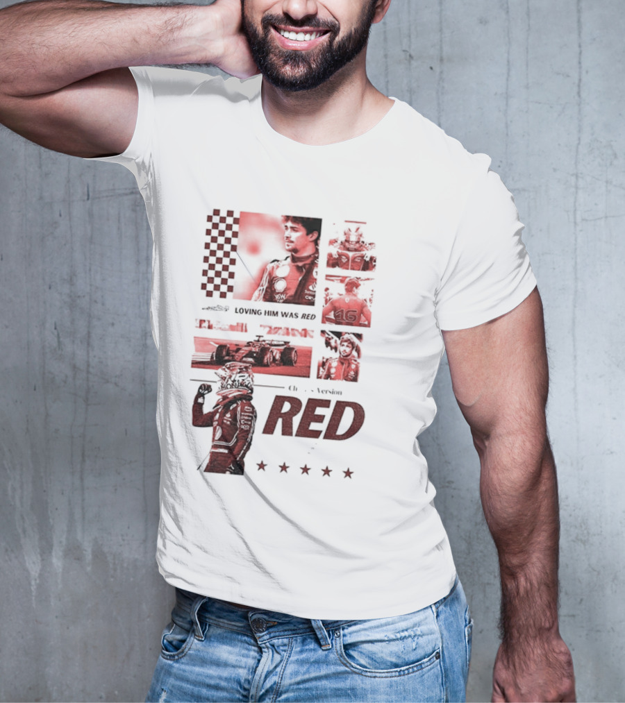 Charles Leclerc Ferrari Racing Formula 1 Fan Motorsport Loving Him Was Red T-Shirt