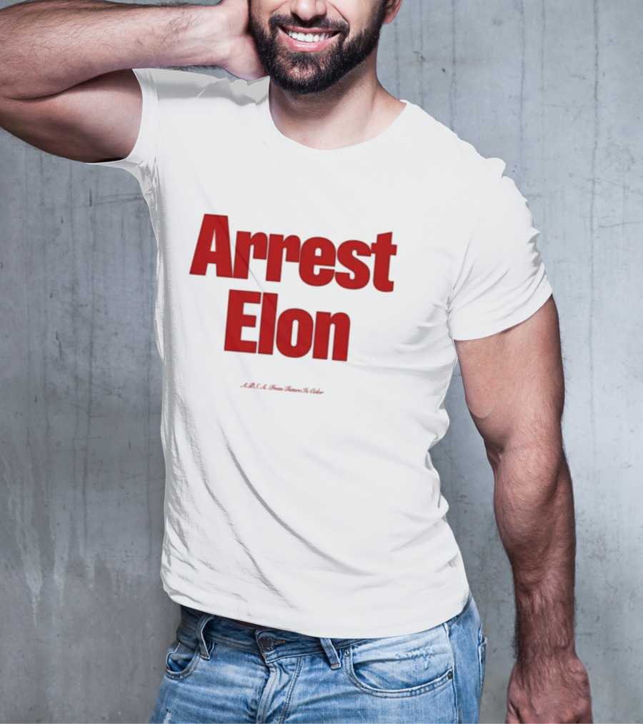 Arrest Elon Future Is Color T-Shirt