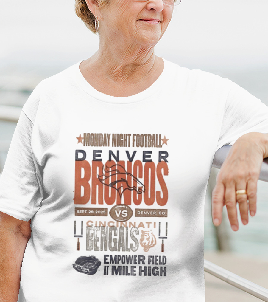 Monday Night Football Denver Broncos Vs Cincinnati Bengals Sept 29 2025 Empower Field At Mile High T-Shirt