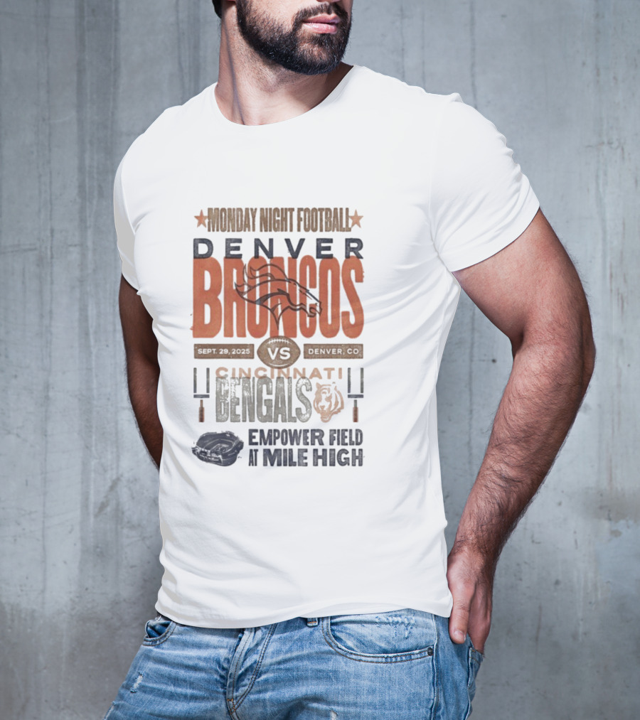 Monday Night Football Denver Broncos Vs Cincinnati Bengals Sept 29 2025 Empower Field At Mile High T-Shirt