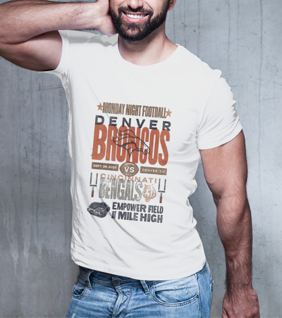 Monday Night Football Denver Broncos Vs Cincinnati Bengals Sept 29 2025 Empower Field At Mile High T-Shirt