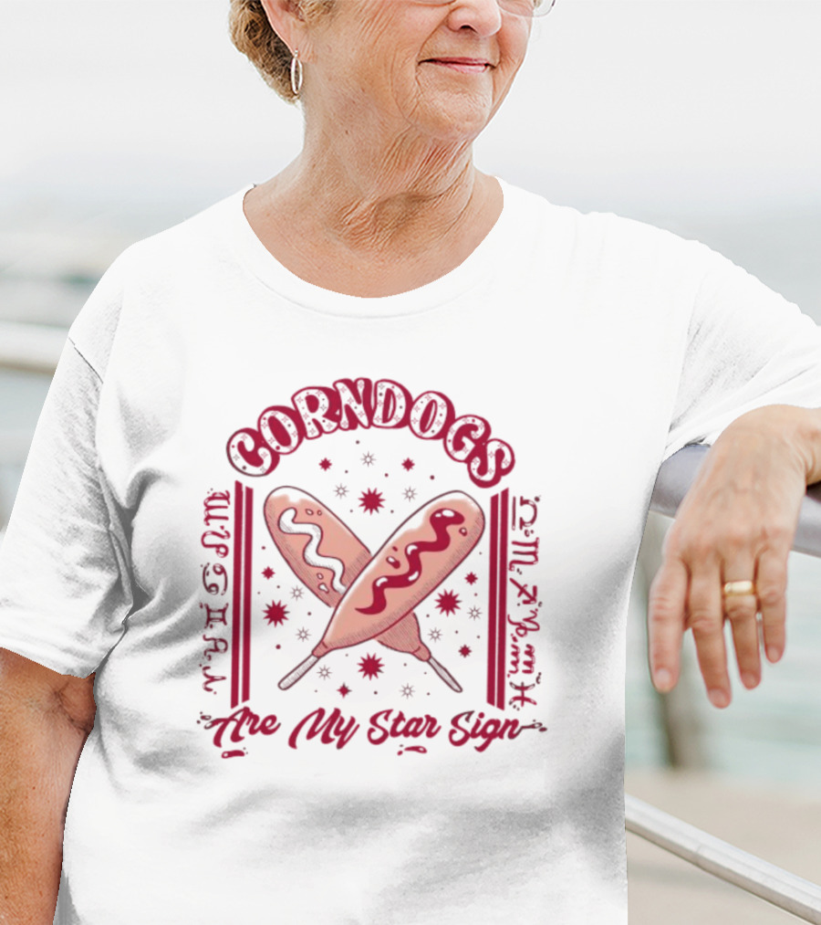 Corndogs Are My Star Sign Zodiac Amanda Hogan T-Shirt