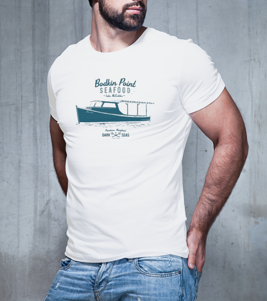 Dark Seas Bodkin Point Seafood Luke McFadden Annapolis Maryland Boat T-Shirt