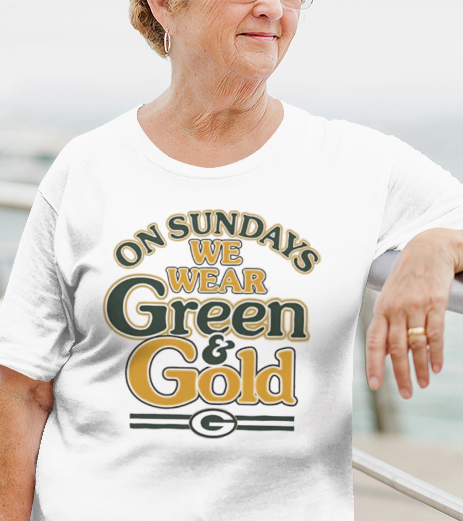 On Sundays We Wear Green And Gold Packers Fan Gear T-Shirt
