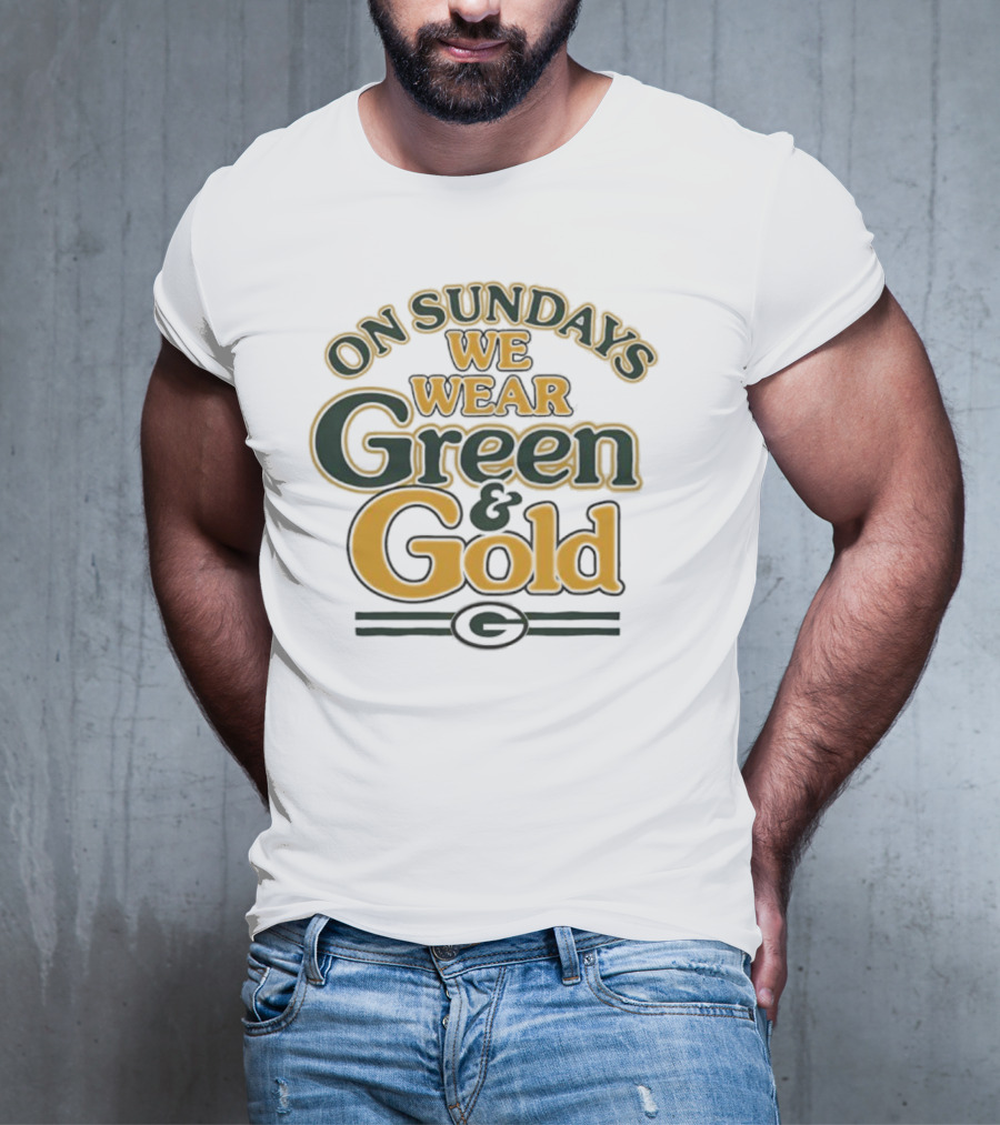 On Sundays We Wear Green And Gold Packers Fan Gear T-Shirt