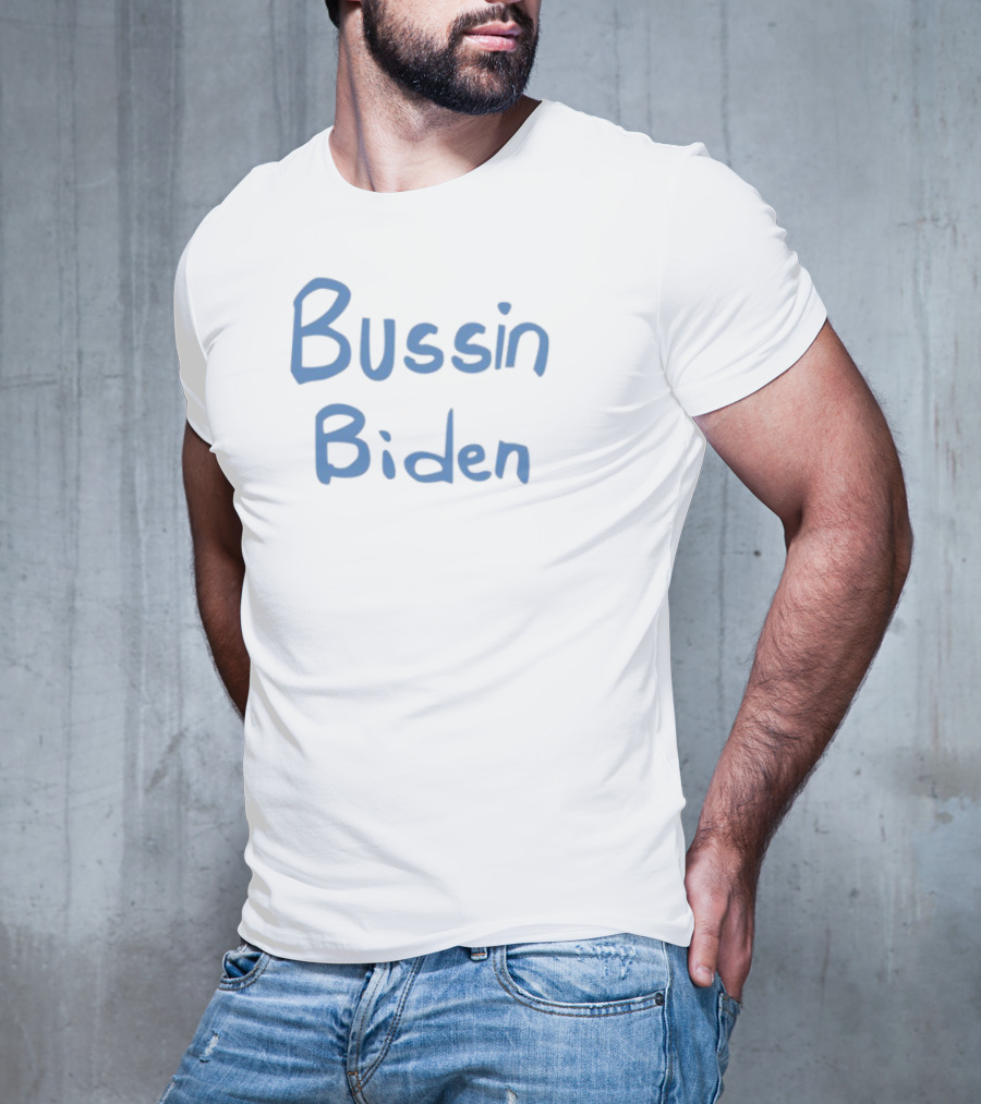 Bussin 4 Biden Blue Bold Text T-Shirt