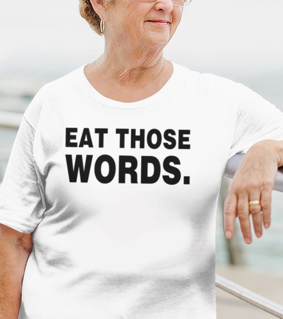 Ksosoliid Eat Those Words Text T-Shirt