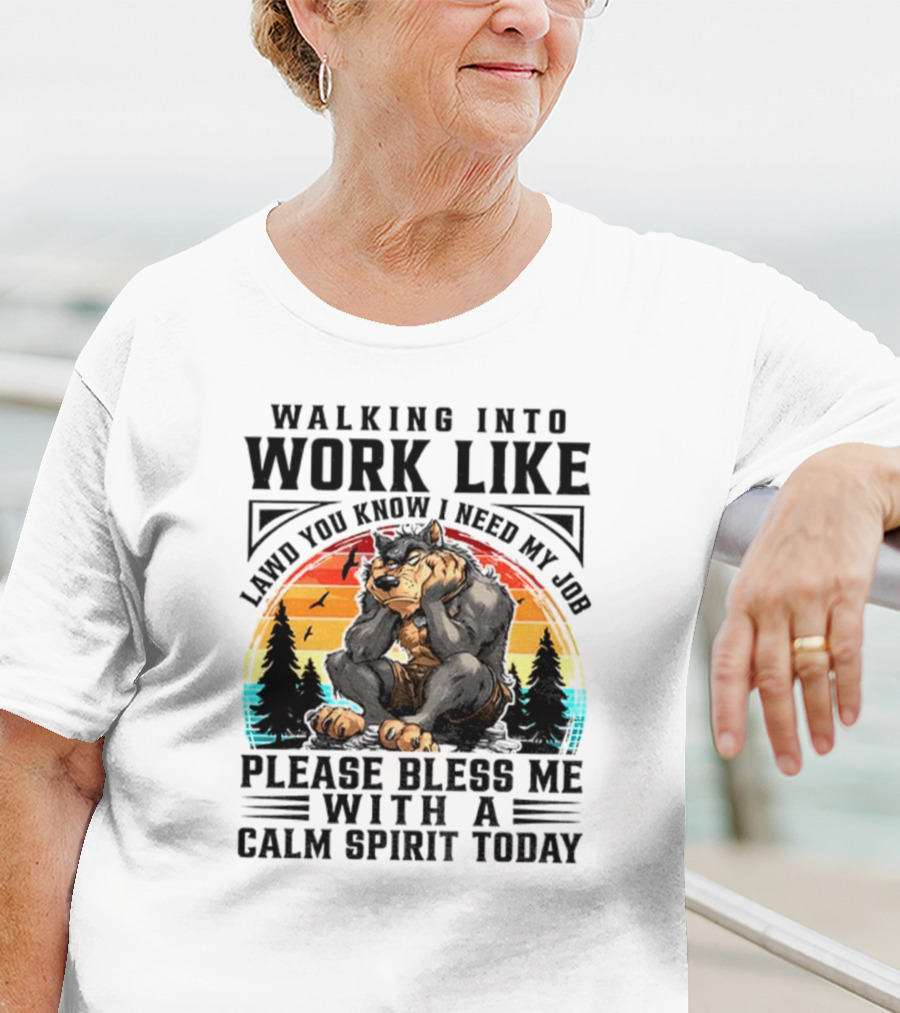 Wolf Walking Into Work Like Lawd You Know I Need My Job Please Bless Me With A Calm Spirit Today Vintage Sunset Forest Silhouette T-Shirt