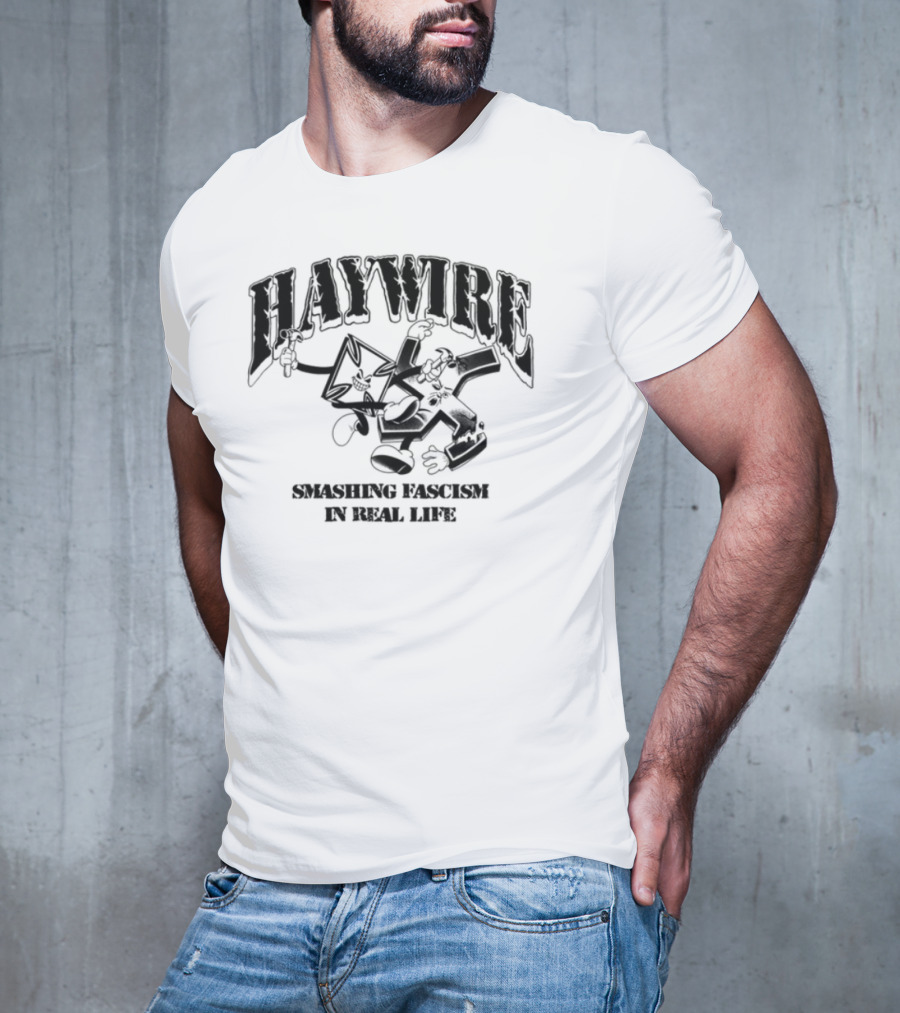 Haywire Smash Fascism In Real Life Fist Logo Bold Statement T-Shirt