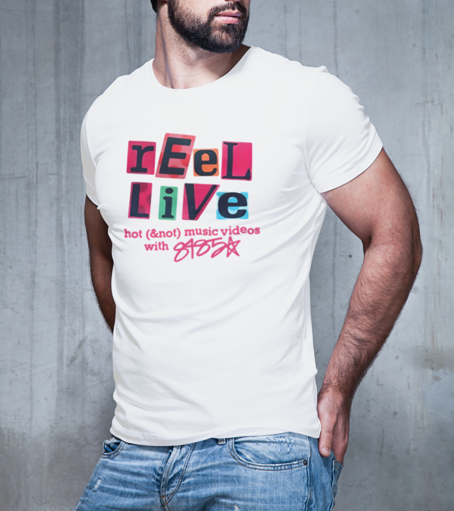 Reel Live Hot New Music Videos With 8485 T-Shirt
