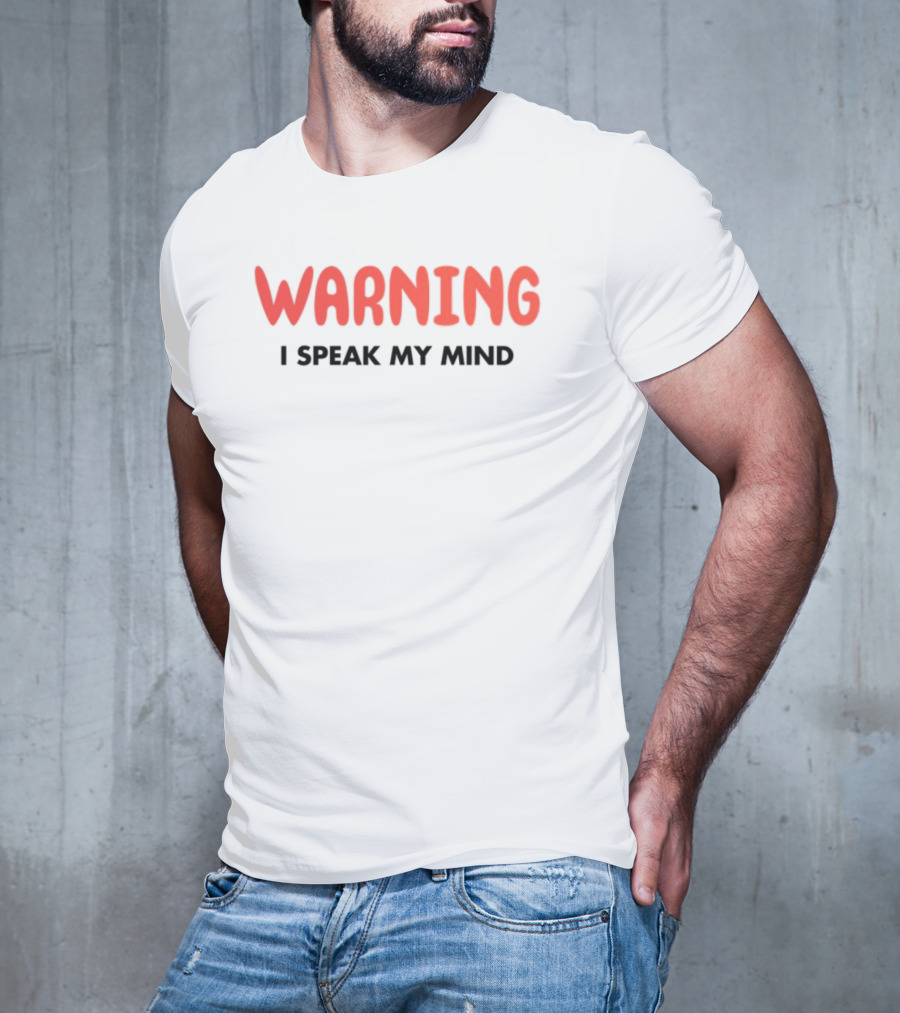 Vegas Matt Bold Warning I Speak My Mind T-Shirt