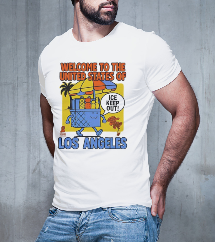 Welcome To The United States Of Los Angeles Keep Out ICE Vendor Cart Icons Palm Trees T-Shirt