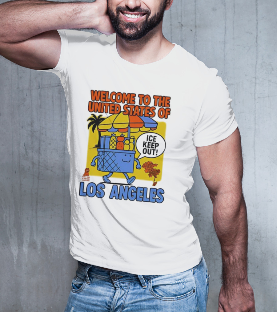 Welcome To The United States Of Los Angeles Keep Out ICE Vendor Cart Icons Palm Trees T-Shirt