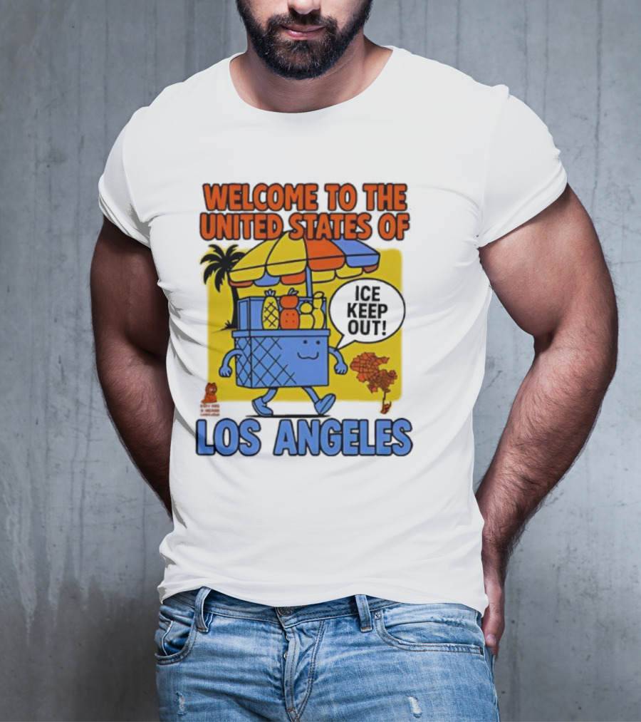 Welcome To The United States Of Los Angeles Keep Out ICE Vendor Cart Icons Palm Trees T-Shirt