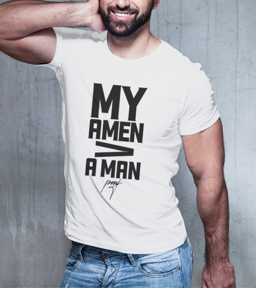 Iamblaksheep My Amen Greater Than A Man T-Shirt