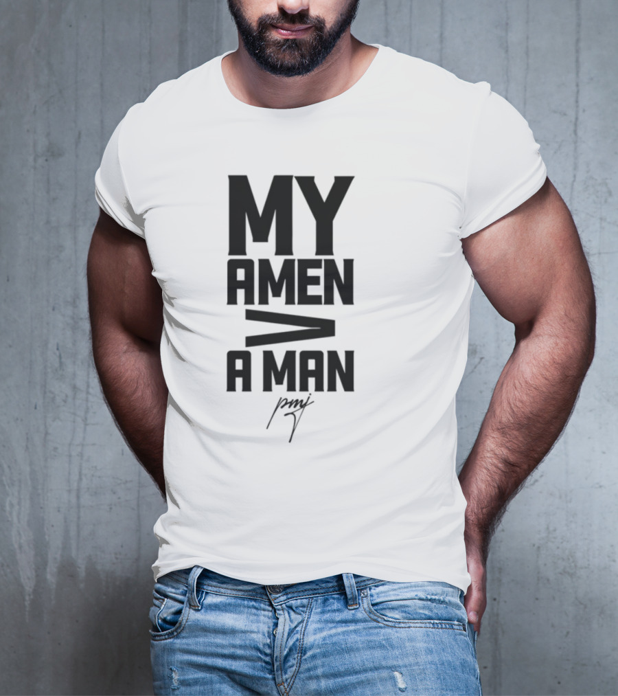 Iamblaksheep My Amen Greater Than A Man T-Shirt