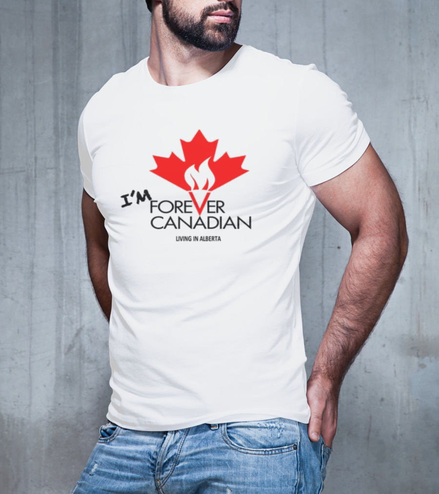 I'm Forever Canadian Living In Alberta Red Maple Leaf Flame Icon T-Shirt