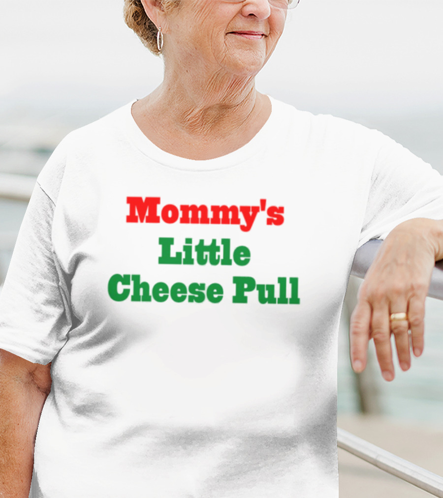 Mommy's Little Cheese Pull Green And Red Text T-Shirt