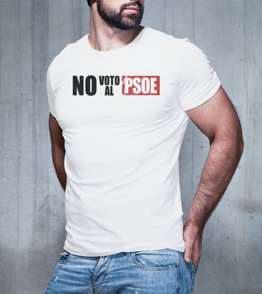 No Voto Al PSOE Political Statement T-Shirt