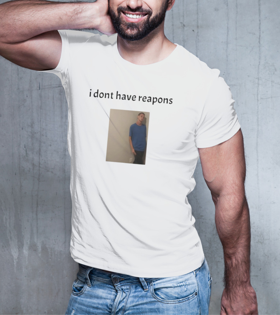 Daniel Larson I Dont Have Reapons Phrase Casual Blue Image T-Shirt