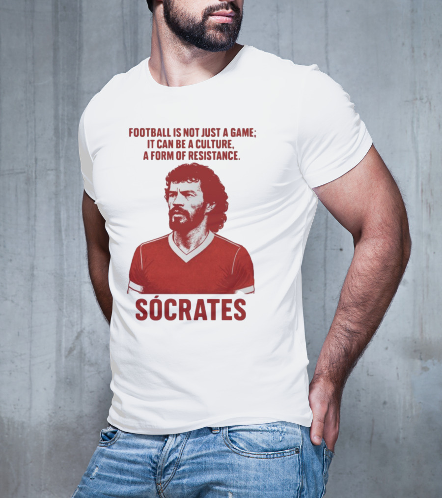 Football Is Not Just A Game It Can Be A Culture A Form Of Resistance Sócrates T-Shirt