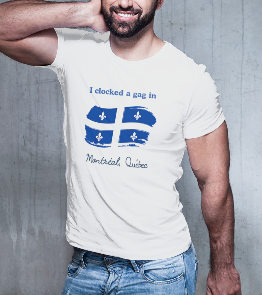 I Ed A Gag In Montreal Quebec Fleur-de-Lis Flag T-Shirt
