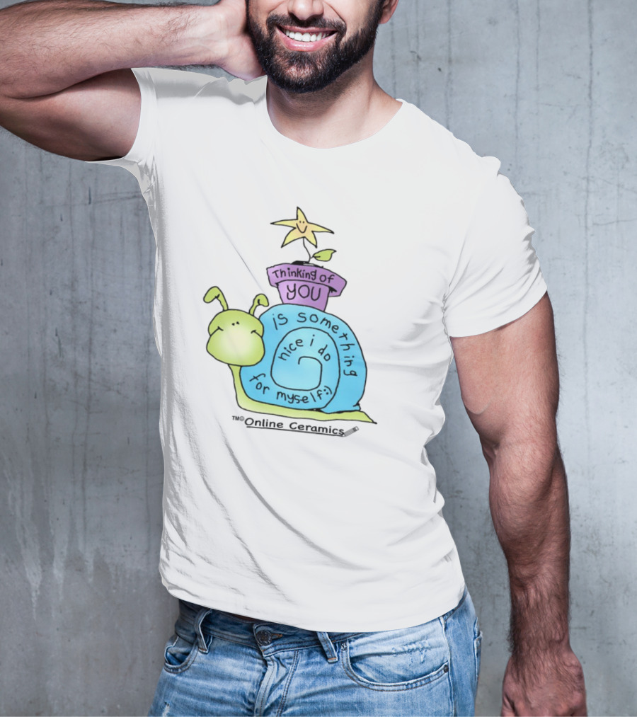 Thinking Of You Is Something Nice I Do For Myself Snail And Star T-Shirt