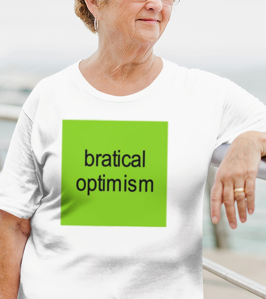 Bratical Optimism Bold Green Typography T-Shirt