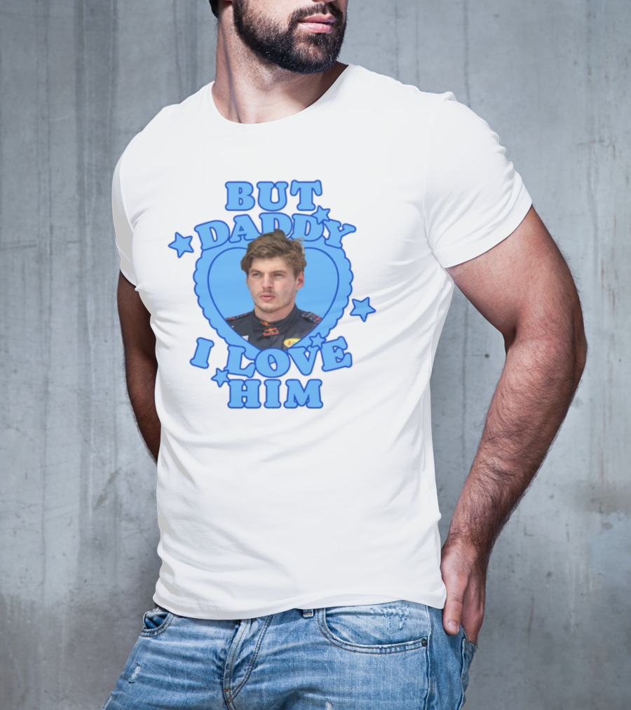 But Daddy I Love Him Max Verstappen Blue Heart Stars T-Shirt