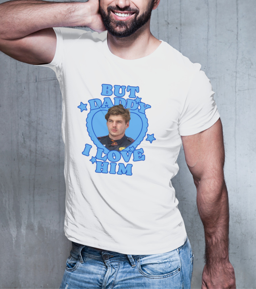But Daddy I Love Him Max Verstappen Blue Heart Stars T-Shirt