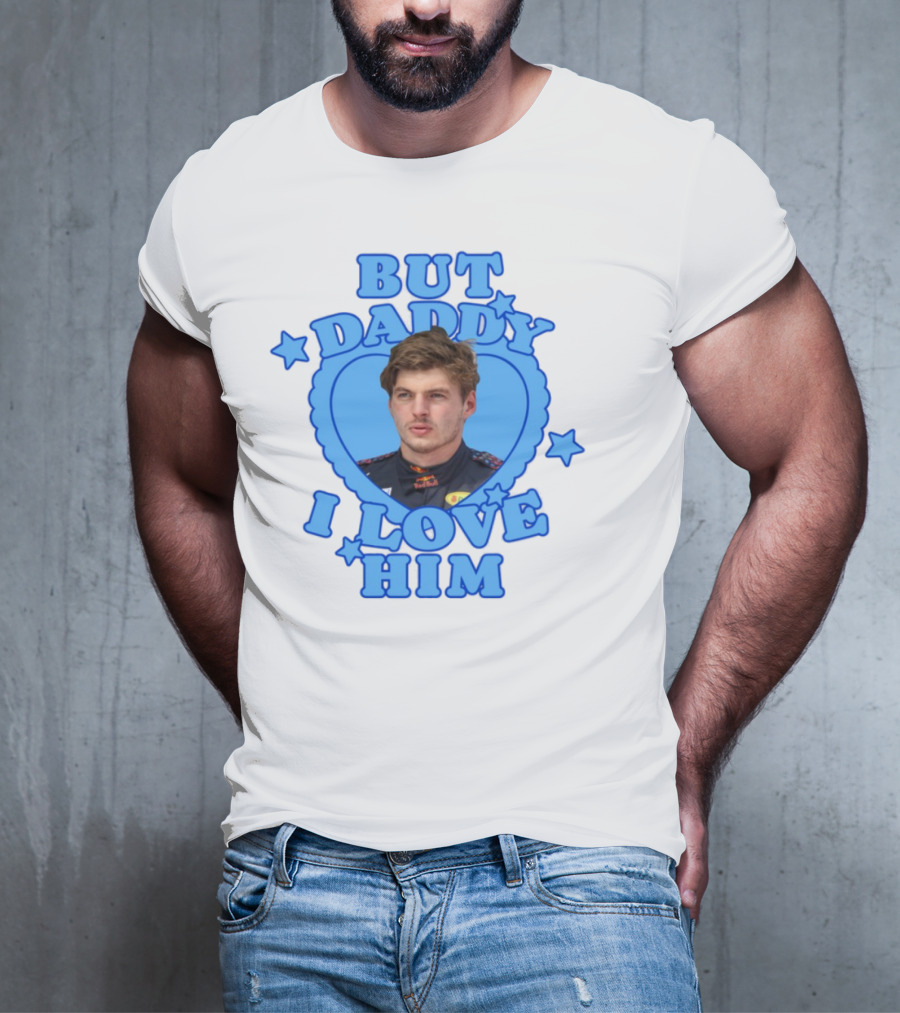 But Daddy I Love Him Max Verstappen Blue Heart Stars T-Shirt