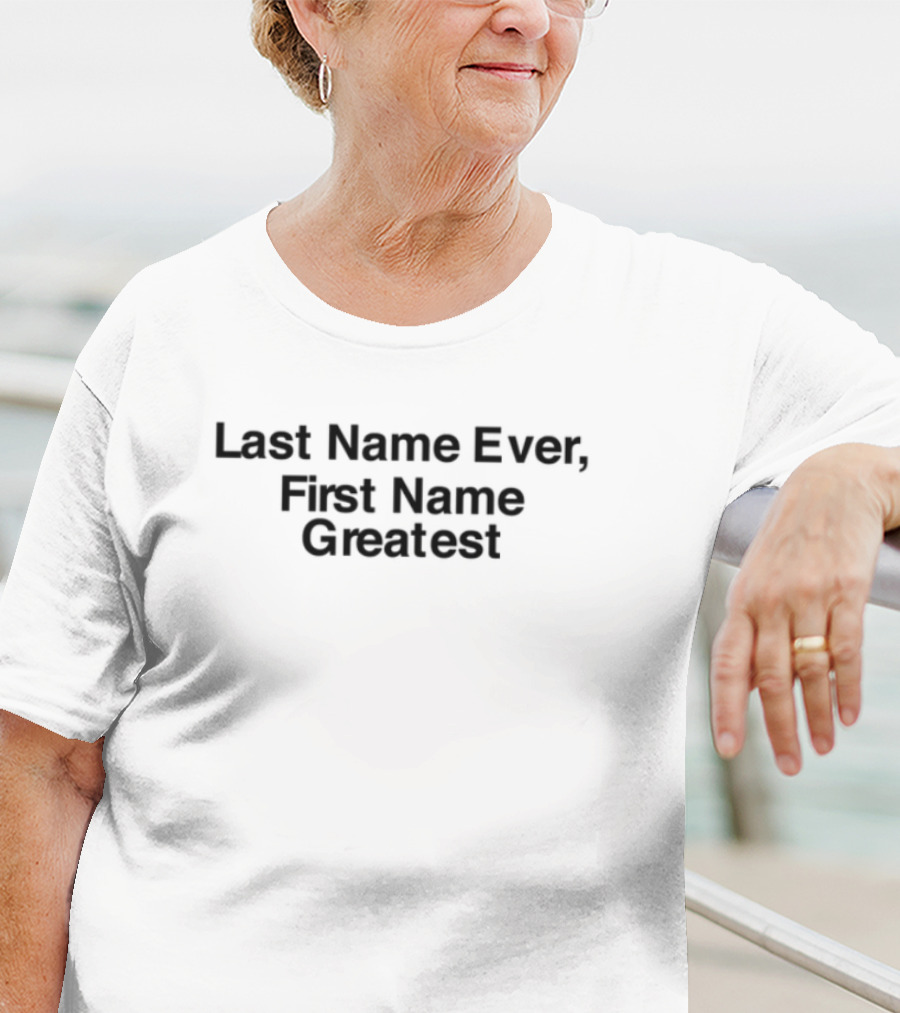 Maaza Last Name Ever First Name Greatest T-Shirt
