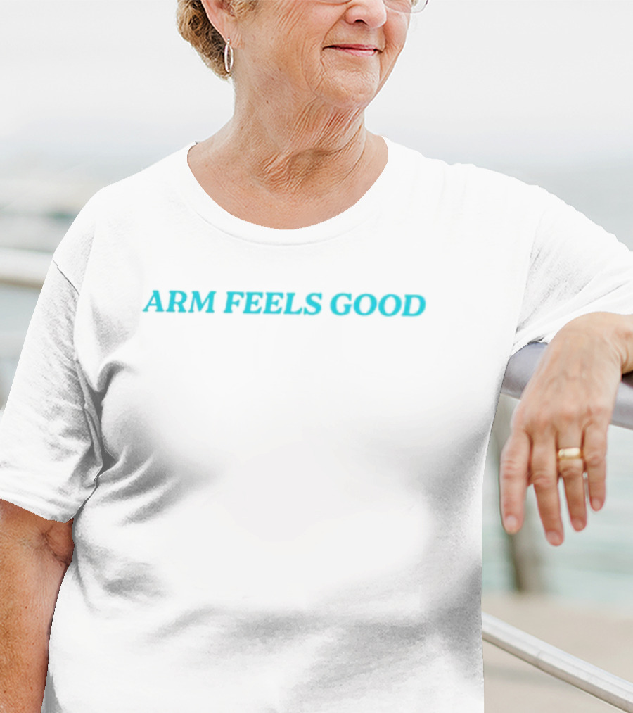 "Arm Feels Good Text Teal Bold Statement" T-Shirt