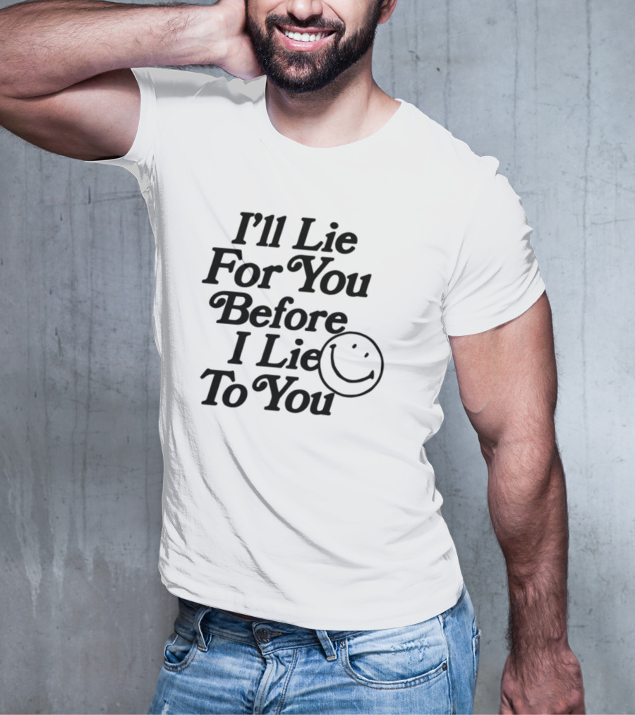 Chad Johnson I'll Lie For You Before I Lie To You Smiley Face T-Shirt