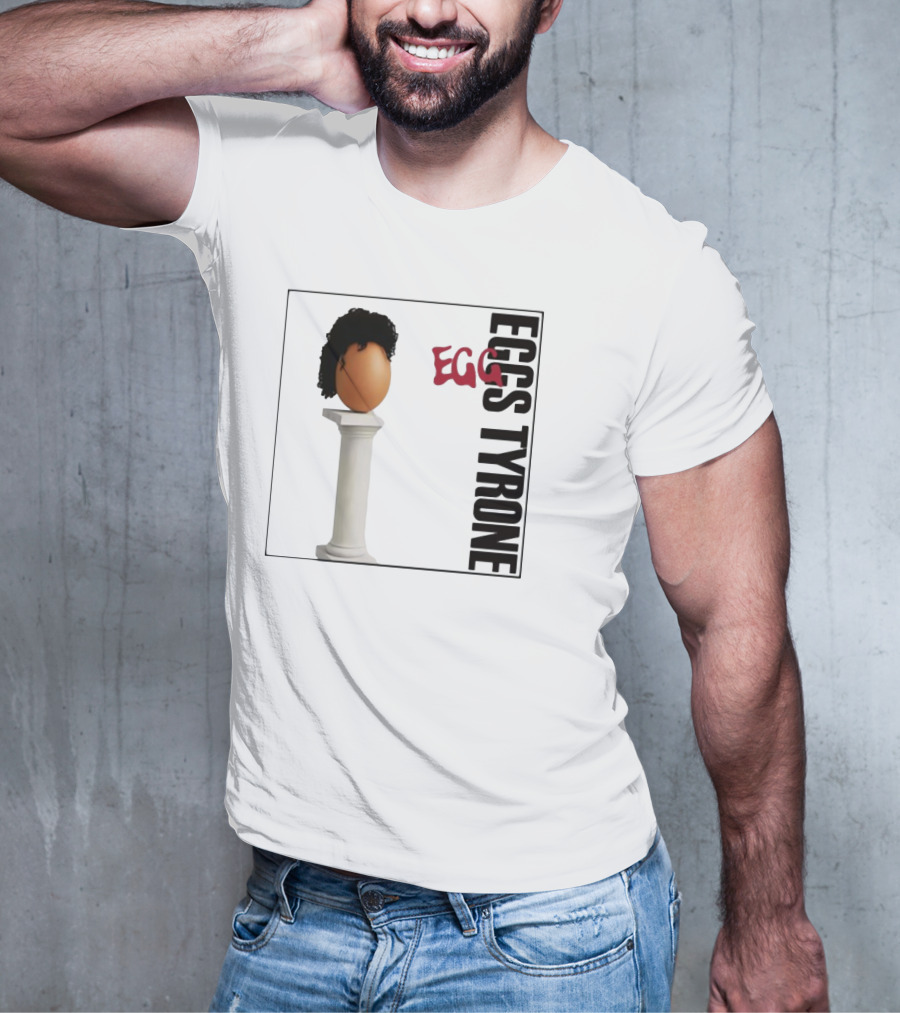Egg Tyrone Iconic Egg With Wig On Pillar T-Shirt