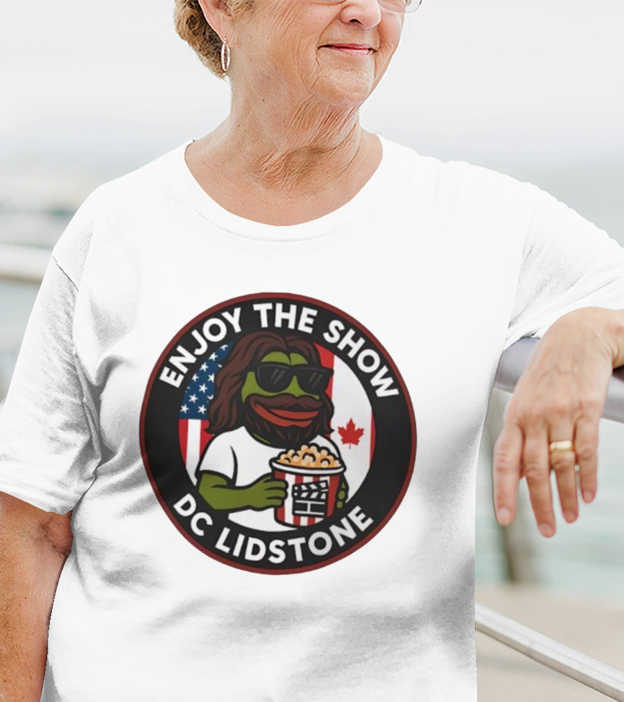 Enjoy The Show DC Lidstone USA Canada Popcorn PePe Meme T-Shirt