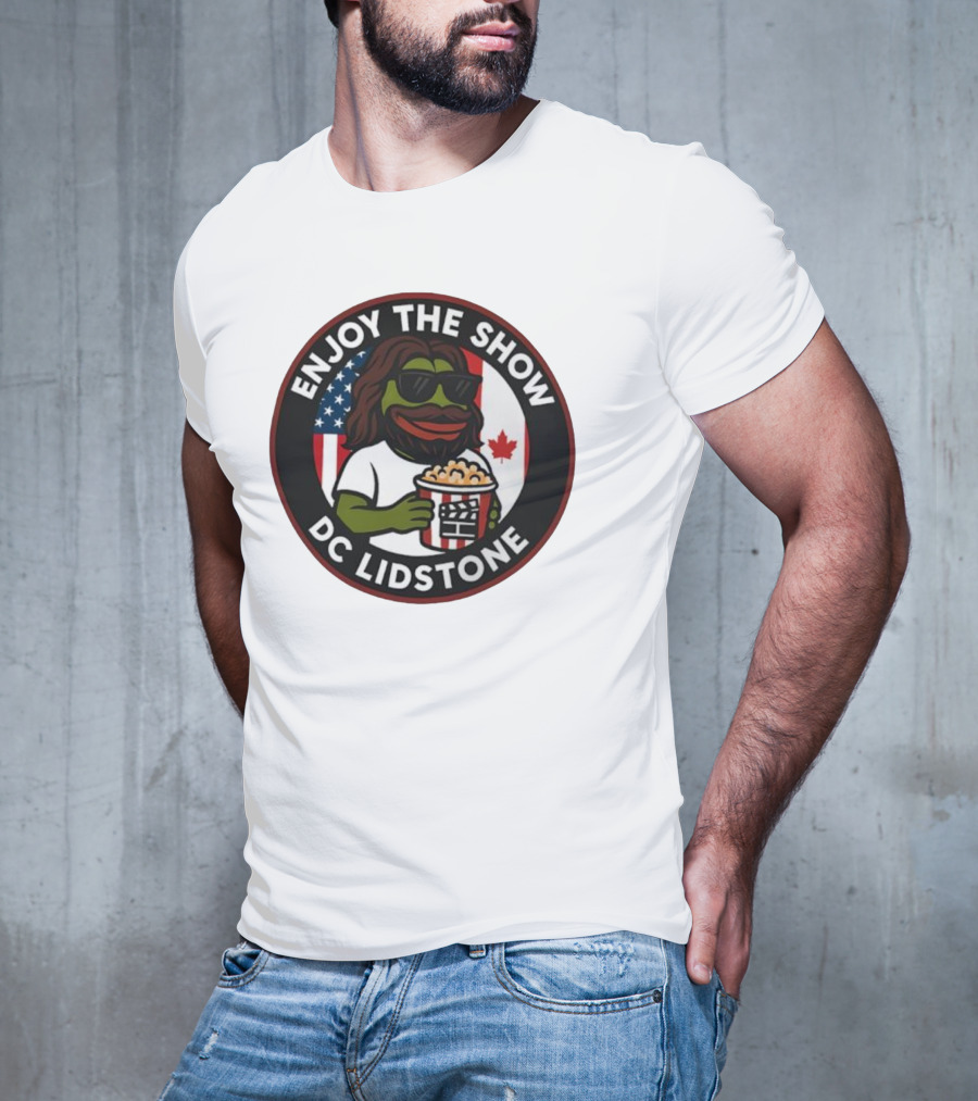 Enjoy The Show DC Lidstone USA Canada Popcorn PePe Meme T-Shirt