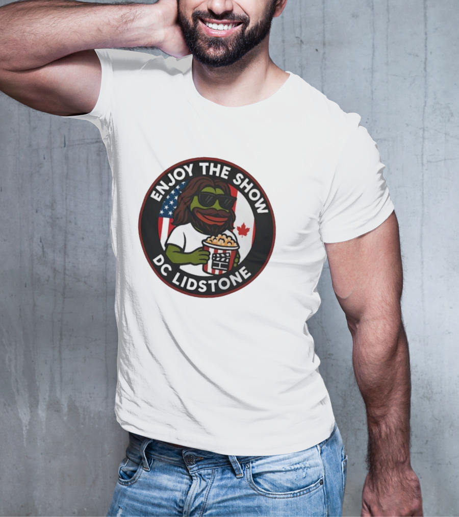 Enjoy The Show DC Lidstone USA Canada Popcorn PePe Meme T-Shirt