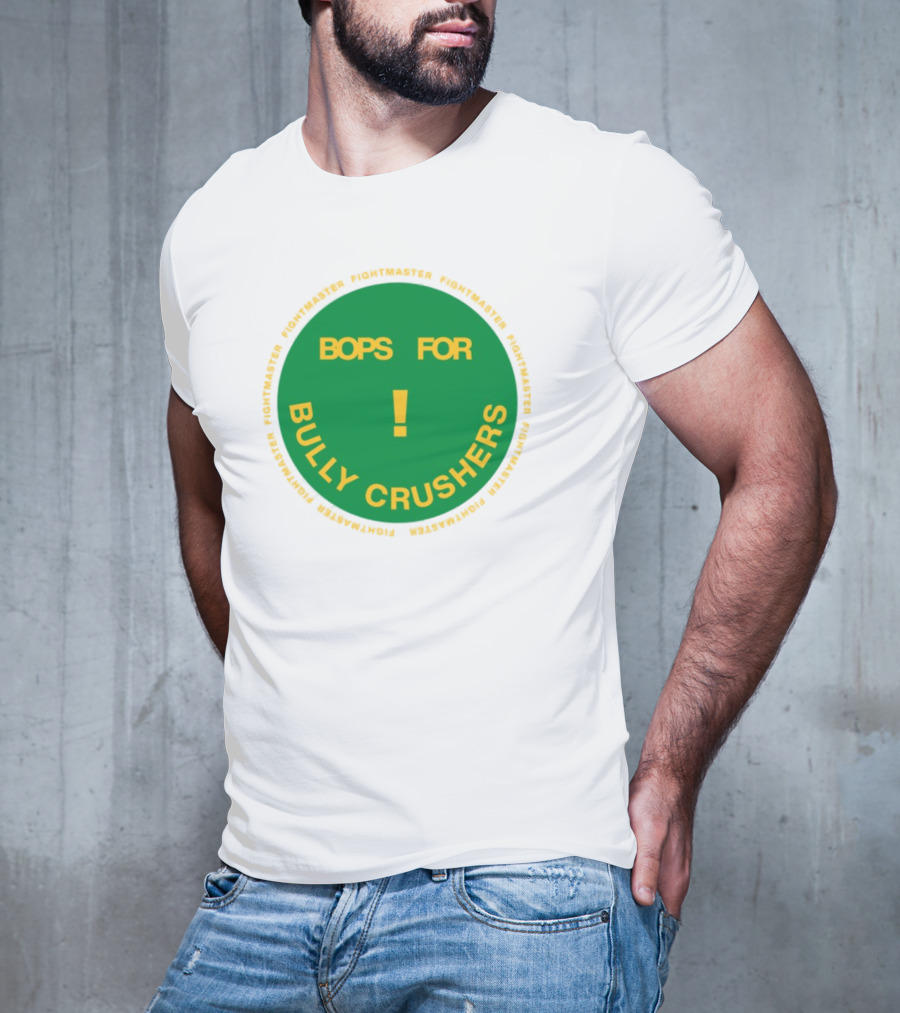 Bops For Bully Crushers Fightmastermusic Exclamation Circle Green Yellow T-Shirt