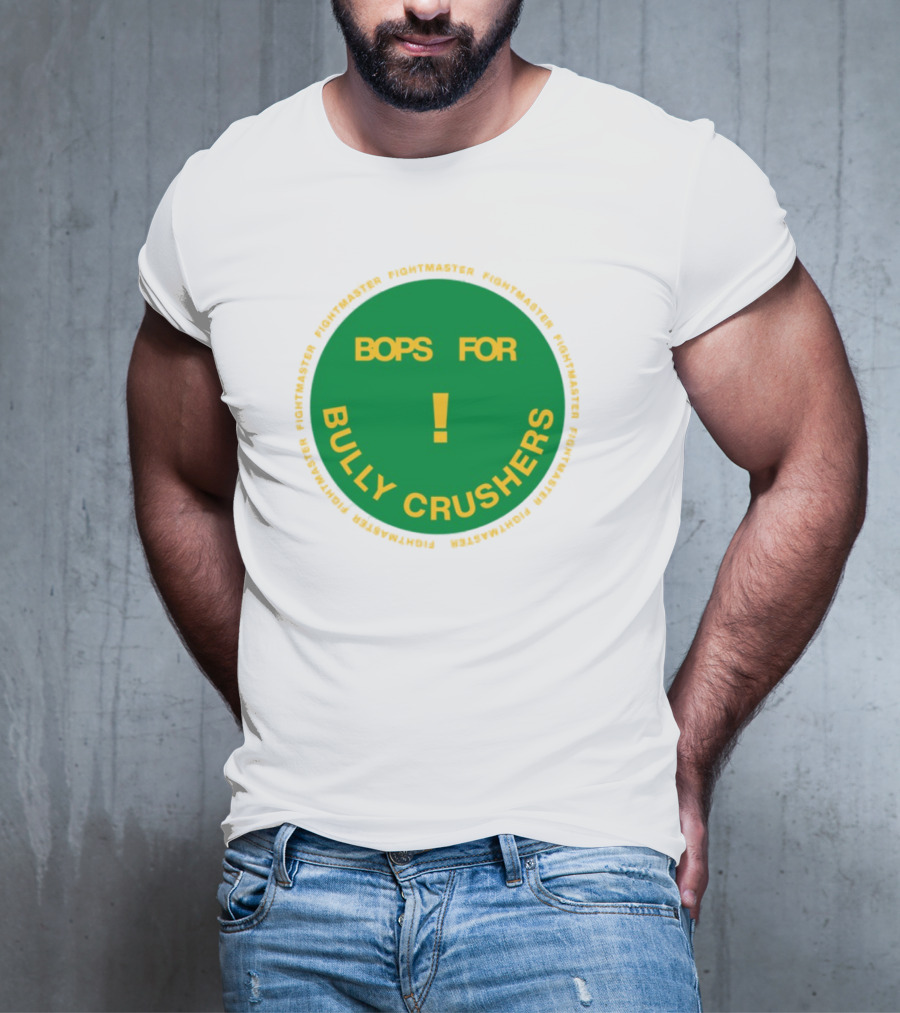 Bops For Bully Crushers Fightmastermusic Exclamation Circle Green Yellow T-Shirt