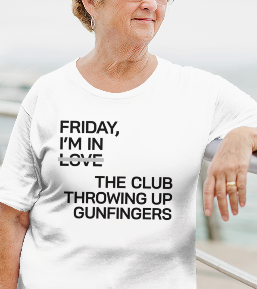 Friday I'm In Love The Club Throwing Up Gunfingers T-Shirt