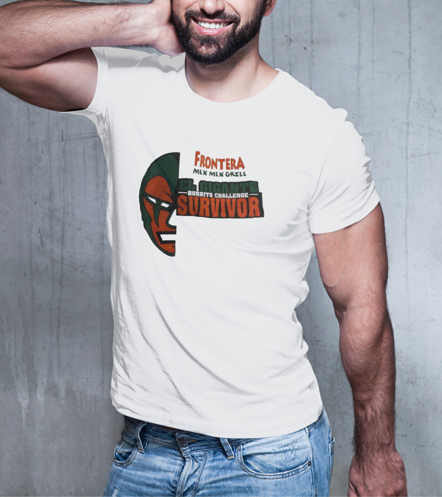 Frontera Mex Mex Grill El Gigante Burrito Challenge Survivor T-Shirt