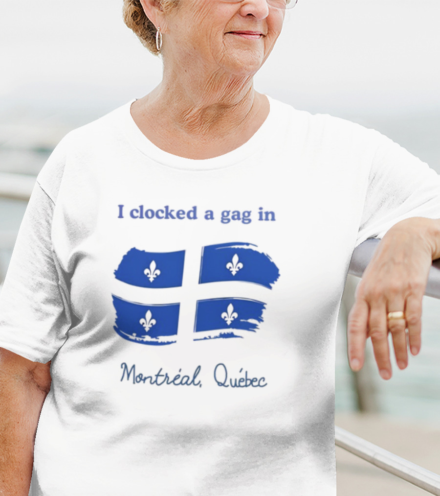 I Ed A Gag In Montreal Quebec Flag Fleurdelisé T-Shirt