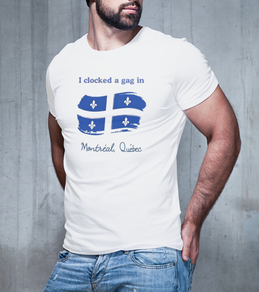 I Ed A Gag In Montreal Quebec Flag Fleurdelisé T-Shirt