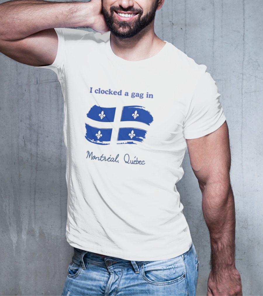I Ed A Gag In Montreal Quebec Flag Fleurdelisé T-Shirt