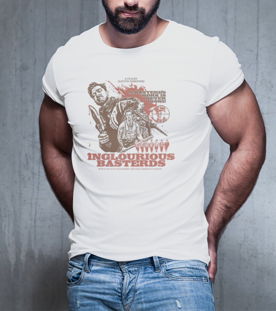 Inglourious Basterds A Basterds Work Is Never Done Tarantino Cult Movie Tribute T-Shirt